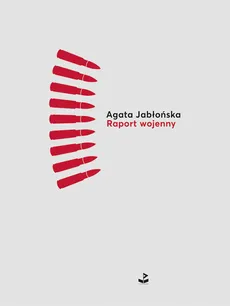 Raport wojenny - Agata Jabłońska