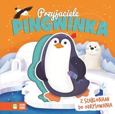 Przyjaciele Pingwinka. Książka z szablonami do odrysowania - Outlet