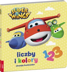Super Wings Liczby i kolory - Urszula Kozłowska