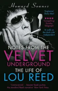 Notes from the Velvet Underground - Howard Sounes