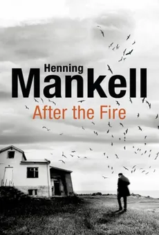 After the Fire - Henning Mankell