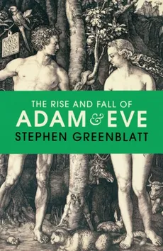 The Rise and Fall of Adam and Eve - Outlet - Stephen Greenblatt