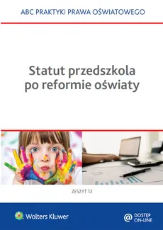 Statut przedszkola po reformie oświaty - Lidia Marciniak, Elżbieta Piotrowska-Albin, Agata Piszko