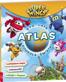 Super Wings Atlas Kto lata