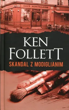 Skandal z Modiglianim - Outlet - Ken Follett