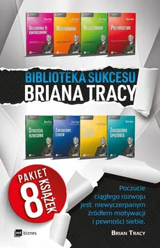 Biblioteka Sukcesu Briana Tracy – PAKIET 8 książek - Tracy Brian