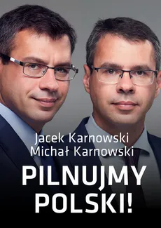 Pilnujmy Polski - Outlet - Jacek Karnowski, Michał Karnowski