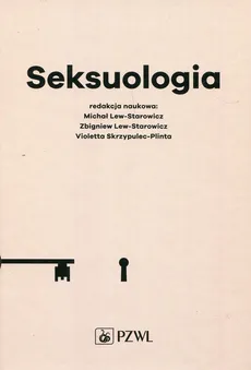 Seksuologia - Zbigniew Lew-Starowicz, Michał Lew-Starowicz, Violetta Skrzypulec-Plinta