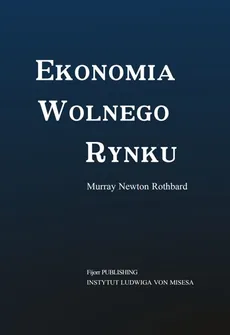 Ekonomia wolnego rynku - Outlet - Murray Newton Rothbard