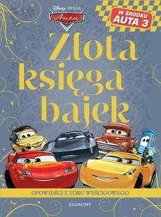 Złota księga bajek Auta Opowieści z toru wyścigowego - Barbara Bazaldua, Suzanne Francis, Lisa Marsoli