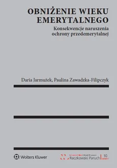 Obniżenie wieku emerytalnego - Daria Jarmużek, Paulina Zawadzka-Filipczyk