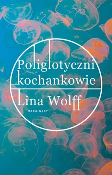 Poliglotyczni kochankowie - Wolff Lina
