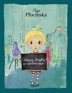 Oddam brata w dobre ręce - Płocińska Olga