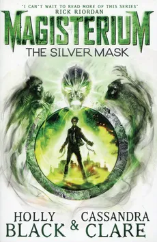 Magisterium The Silver Mask - Outlet - Holly Black, Cassandra Clare