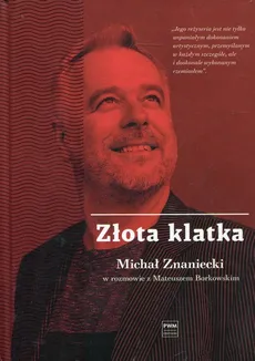 Złota klatka - Mateusz Borkowski, Michał Znaniecki