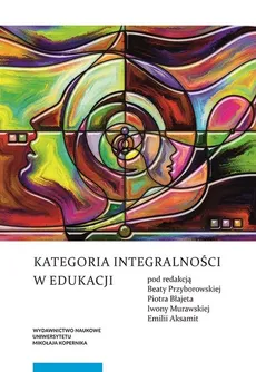 Kategoria integralności w edukacji - Piotr Błajet, Beata Przyborowska