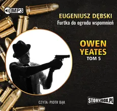 Owen Yeates Tom 5 Furtka do ogrodu wspomnień - Eugeniusz Dębski