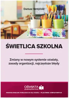 Świetlica szkolna - Dariusz Skrzyński