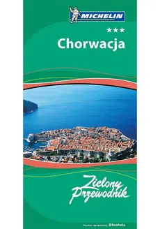 Chorwacja Zielony Przewodnik Wydanie 2