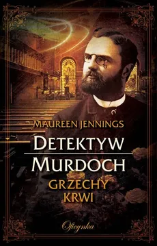 Detektyw Murdoch Grzechy krwi - Maureen Jennings