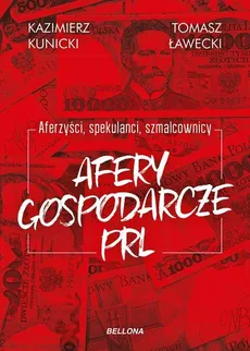Afery gospodarcze PRL - Kazimierz Kunicki, Tomasz Ławecki