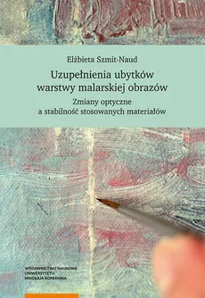 Uzupełnienia ubytków warstwy malarskiej obrazów - Outlet - Elżbieta Szmit-Naud