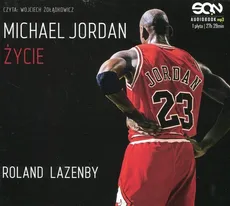 Michael Jordan Życie - Roland Lazenby