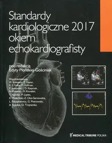 Standardy kardiologiczne 2017 Okiem echokardiografisty