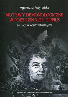 Motywy demonologiczne w poezji Zinaidy Gippius - Agnieszka Potyrańska