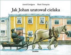 Jak Johan uratował cielaka - Outlet - Astrid Lindgren