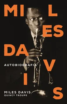 Miles Davis Autobiografia - Miles Davis, Quincy Troupe
