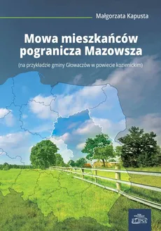 Mowa mieszkańców pogranicza Mazowsza - Outlet - Małgorzata Kapusta