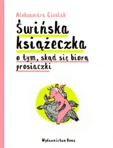 Świńska książeczka - Outlet - Aleksandra Cieślak