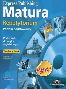 Matura 2015 Repetytorium Teachers Book Poziom podstawowy + CD - Barbara Czarnecka-Cicha, Jenny Dooley, Virginia Evans
