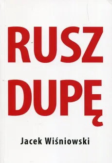 Rusz dupę - Outlet - Jacek Wiśniowski