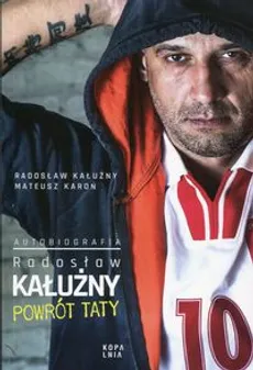Powrót taty - Radosław Kałużny