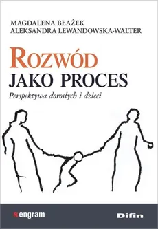 Rozwód jako proces - Magdalena Błażek, Aleksandra Lewandowska-Walter