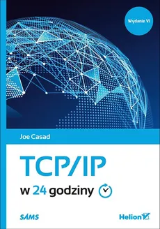 TCP/IP w 24 godziny - Joe Casad
