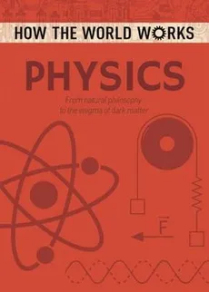 How the World Works Physics - Anne Rooney