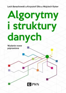 Algorytmy i struktury danych - Lech Banachowski, Krzysztof Marian Diks, Wojciech Rytter
