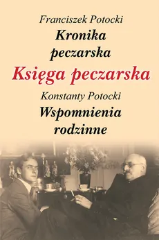Księga peczarska - Outlet - Franciszek Potocki, Konstanty Potocki