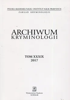 Archiwum kryminologii Tom XXXIX