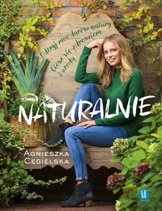 Naturalnie - Agnieszka Cegielska