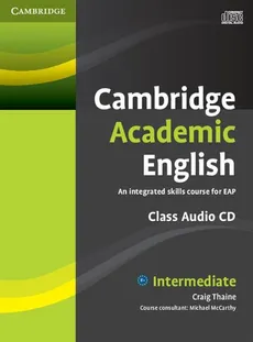 Cambridge Academic English B1+ Intermediate Class Audio CD - Craig Thaine