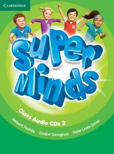 Super Minds 2 Class Audio 3 CD - Günter Gerngross, Herbert Puchta