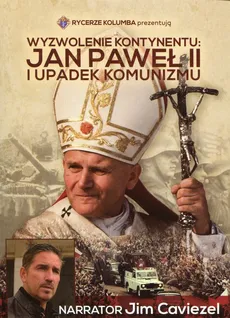 DVD Wyzwolenie Kontynentu: Jan Paweł II i upadek komunizmu