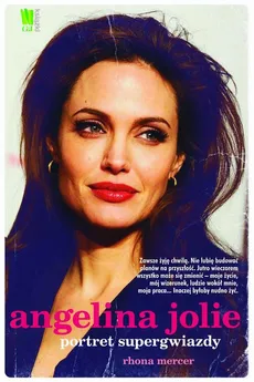 Angelina Jolie. Portret supergwiazdy - Rhona Mercer