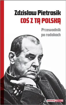Coś z tą Polską - Zdzisław Pietrasik
