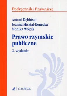 Prawo rzymskie publiczne - Antoni Dębiński, Joanna Misztal-Konecka, Monika Wójcik