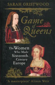 Game of Queens - Outlet - Sarah Gristwood